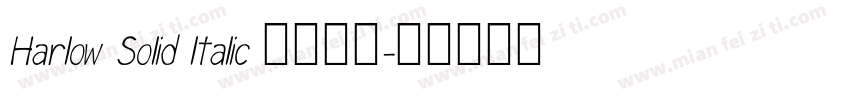 Harlow Solid ltalic 常规斜体字体转换